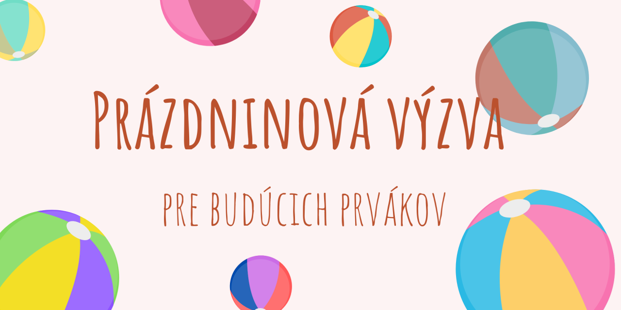 Prázdninová výzva pre budúcich prvákov